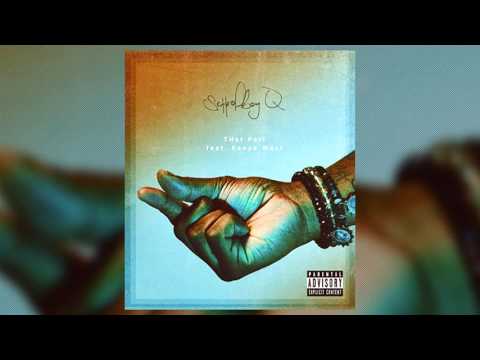 ScHoolboy Q - THat Part Feat. Kanye West