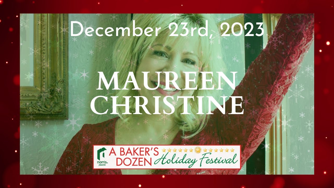 Norris Cultural Arts "Baker's Dozen" Day 12, December 23 Maureen