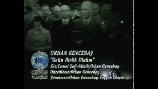 Gelin Birlik Olalım - Orhan Gencebay(Official Vid