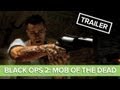 Mob of the Dead Trailer ft. Song Where Are We Going, Malukah - Call of Duty Black Ops 2
