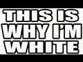 Sloppy Secondz - This Is Why I'm White