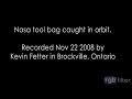 Lost Tool Bag Filmed In Earth Orbit Lost Tool Bag Filmed In Earth Orbit