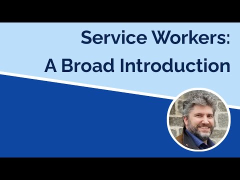 Service Workers - Registration, LifeCycle, Events, and Dev Tools