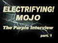 Electrifying Mojo, Purple Interview