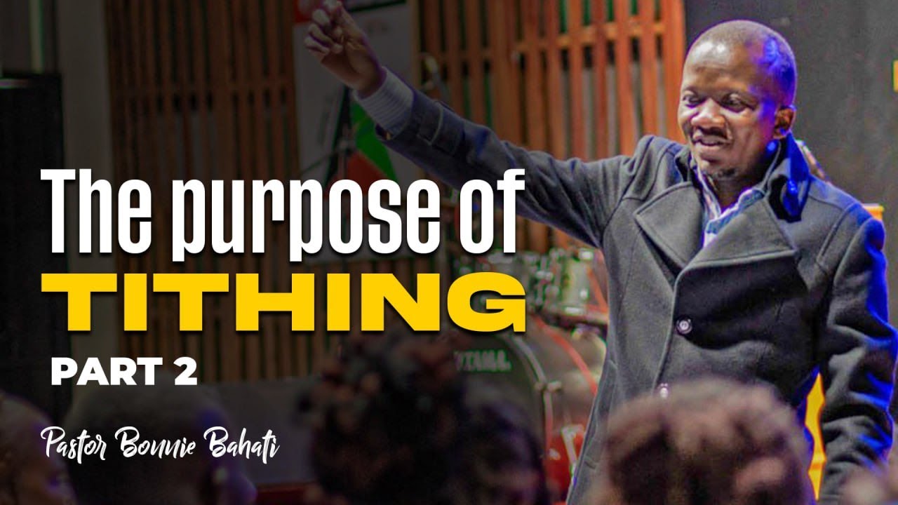 WHAT IS THE PURPOSE OF TITHING (Part 2) | PASTOR BONNIE BAHATI