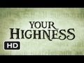 Your Highness Official Trailer #1 (Red Band) - (2011) HD