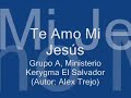 Te Amo Mi Jesus MK 1112.wmv