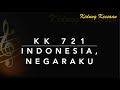 KK 721 Indonesia, Negaraku