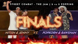 Nitish & Jenny vs Mr. Popkorn & Rawshan – STREET COMBAT – THE JAM POPPING 2 VS 2 FINAL