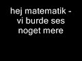 hej matematik - vi burde ses noget mere