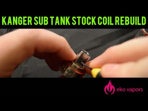 how to rebuild kangertech subtank