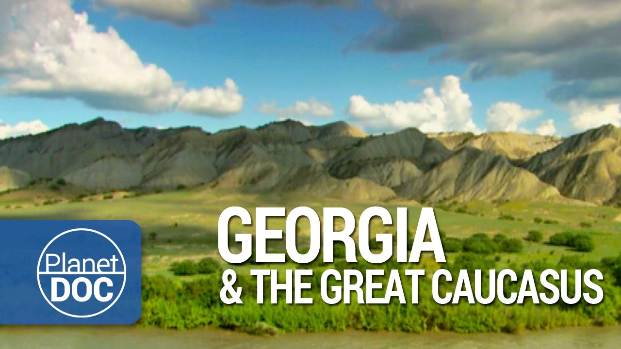 Georgia & The Great Caucasus / Planet Doc, 2016 | Planet Doc Full Documentary