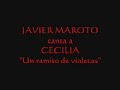 javier maroto canta a  cecilia ramito de violetas