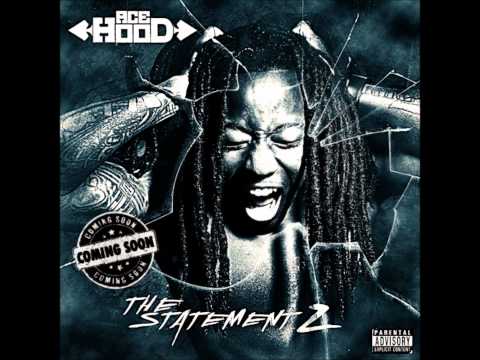 the statement 2 - NEW DECEMBER 2011!!!! ACE HOOD THE STATEMENT 2!!!! TRACK 3 OF 14!!
