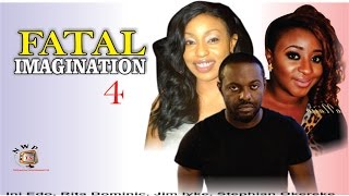 Fatal Imagination 4 - Nollywood Movie