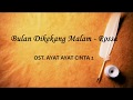 Bulan Dikekang Malam - Rossa - OST Ayat Ayat Cinta 2 (Unofficial Lyric Video)