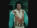 Elvis - Unchained Melody