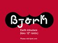 Björk - Earth intrudes (lexx 12'' remix)