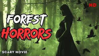 Forest Horrors  The BEST HORROR movie for the nigh