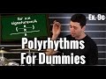 Polyrhythms For Dummies