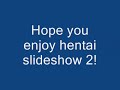 hentai slideshow 2