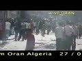 la jeunesse algerienne ( emeute oran) vidéo clip algerie la jeunesse algerienne ( emeute oran) vidéo clip algerie