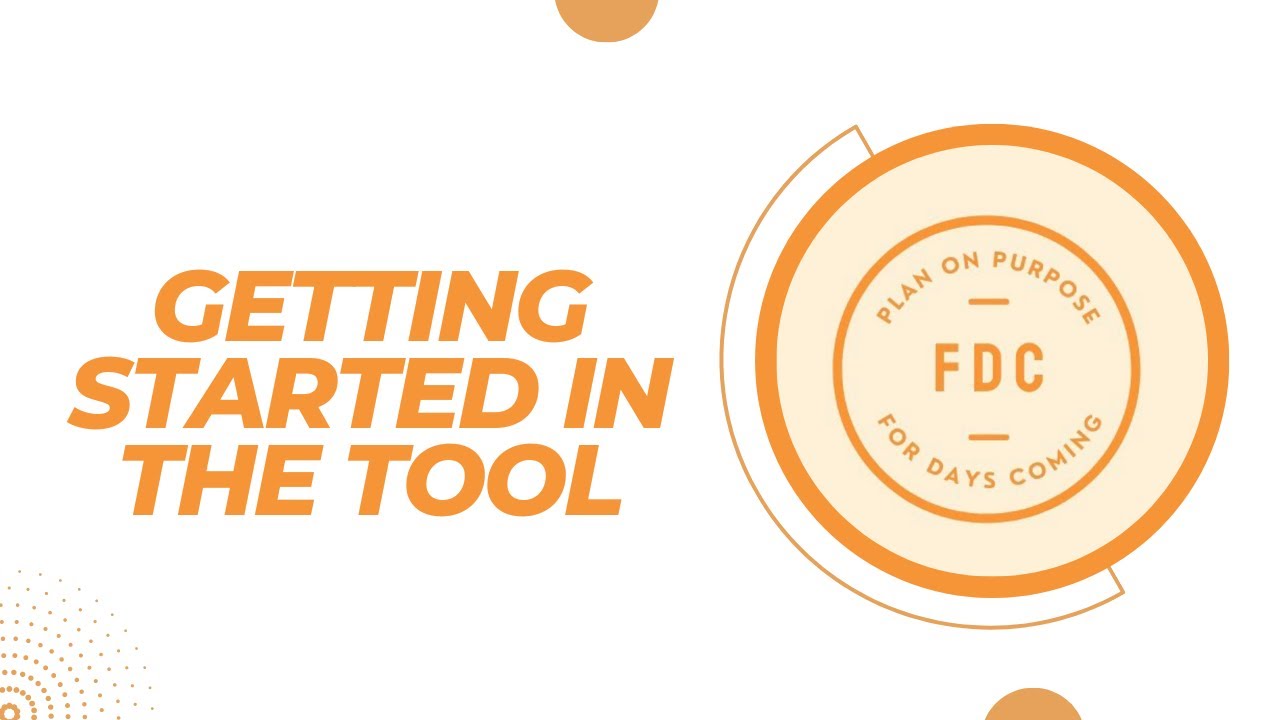 FDC Plan on Purpose - Getting Started In The Tool
