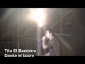 Tito El Bambino - Siente el boom (En Concierto) Netjoven.com Tito El Bambino - Siente el boom (En Concierto) Netjoven.com