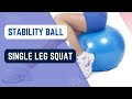 1-leg squat with Stability ball