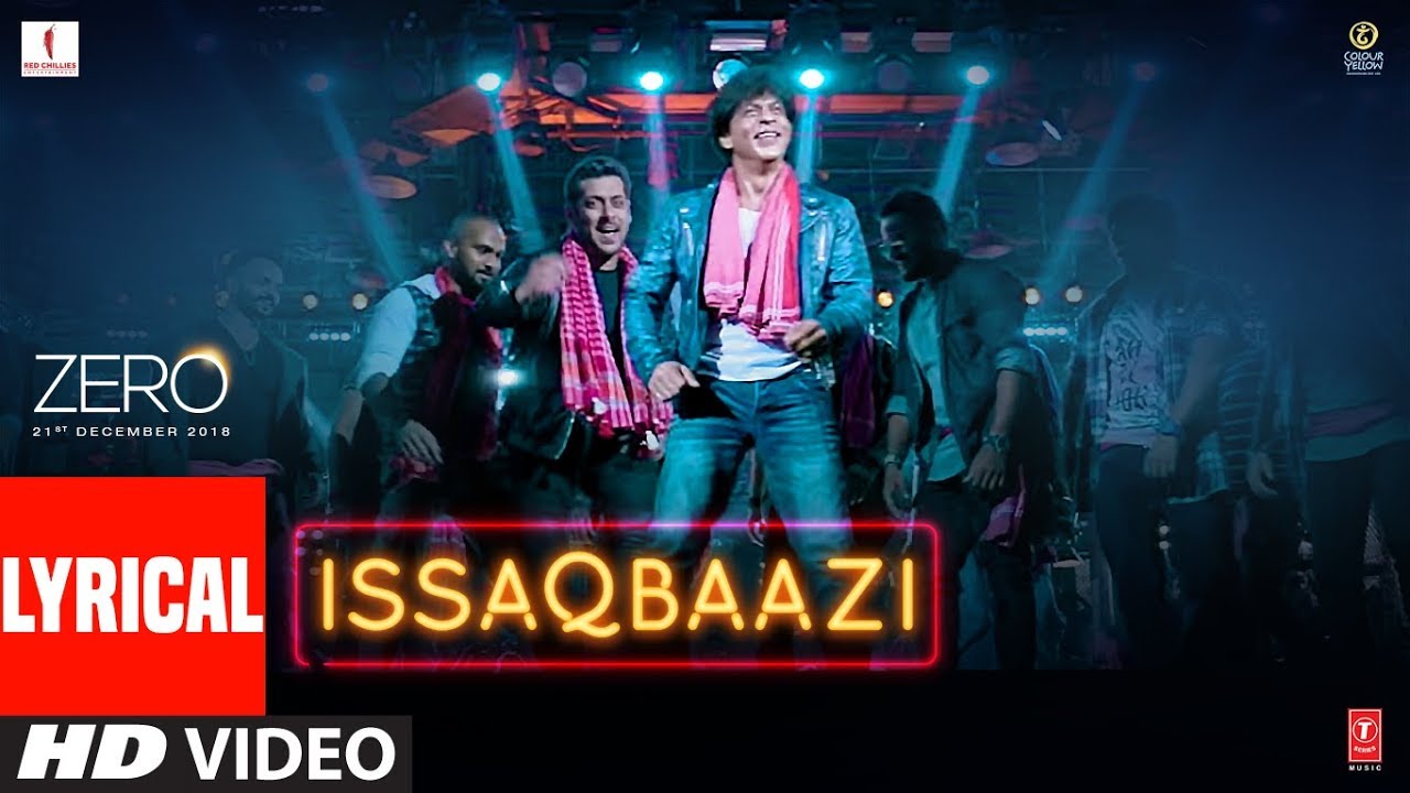 Zero Issaqbaazi With Lyrics Shah Rukh Khan Salman Khan Anushka Sharma Katrina Kaif T Series Lyrics Of Gana zero issaqbaazi with lyrics shah rukh khan salman khan anushka sharma katrina kaif t series lyrics of gana