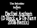 The Beholder & Balistic - Decibel Anthem (D-Block & S-Te-Fan\ The Beholder & Balistic - Decibel Anthem (D-Block & S-Te-Fan\