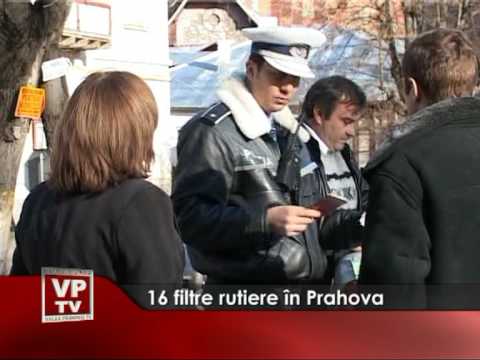16 filtre rutiere în Prahova