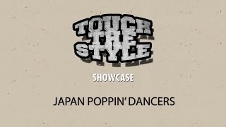 Japan Poppin’ Dancers – Touch The Style Vol.1 Special Showcase