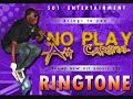 Ringtone - No Play Ah Carnival