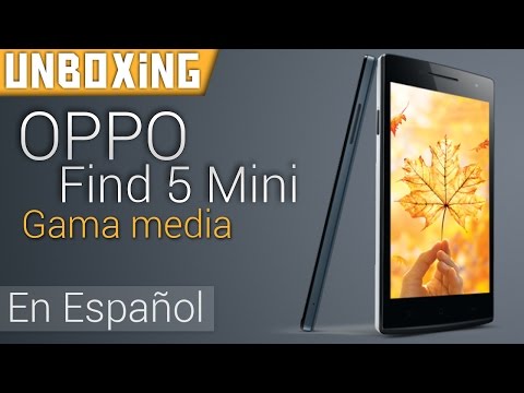 Unboxing | Oppo Find 5 Mini Android (Gama Media) En Español