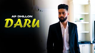 AP Dhillon - Daru (Official Video) Gurinder Gill  