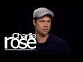 Brad Pitt on Charlie Rose (Part One)