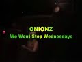 onionz from ny drops the illest set for us in ct at we wont stop wednesdays