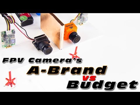 A-Brand vs Budget FPV camera.. Is the lower-budget option good enough?