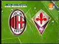 AC Milan - Fiorentina [ Calcio ] Mutu\