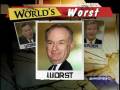 World's Worst - Morris, Doocy, O'Reilly
