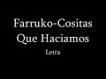 Farruko-Cositas Que Haciamos Lyrics/ Letra
