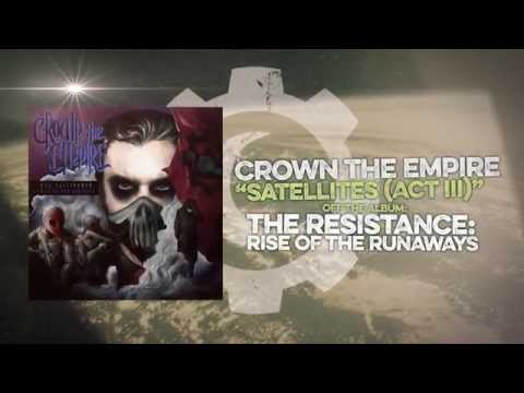 Crown the Empire - Satellites (Act III)