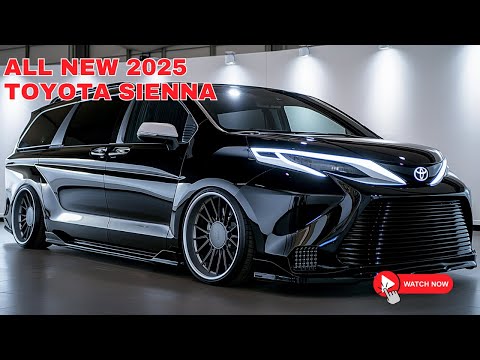 Kinh ngạc! 2025 Toyota Sienna tiết lộ! - Minivan gia đình cuối cùng đã tiết lộ!