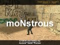 moNstrous: Counter-Strike gone BAD part 2/2 moNstrous: Counter-Strike gone BAD part 2/2