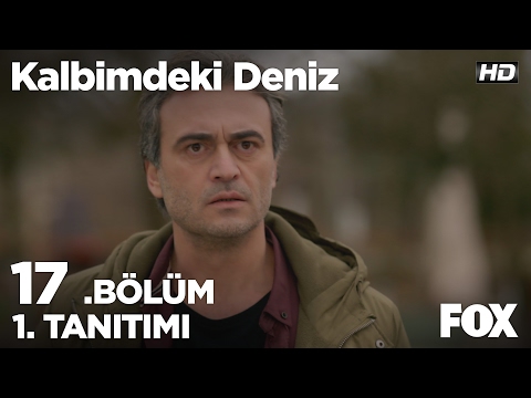 Kalbimdeki Deniz 17. Bölüm 1. Fragmanı                                                                                                                                                                                                                    