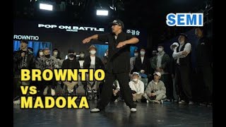 Brown Tio vs Madoka – POP ON BATTLE 2022 SEMI FINAL