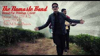 The Namaste Band- Mashup Cover (Gurasai Fulayo/ Sa
