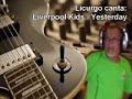Mucao.com.br - Licurgo Canta - Liverpool Kids - Yesterday