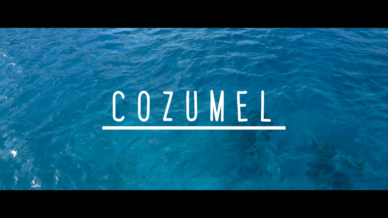COZUMEL: ABOVE & BELOW